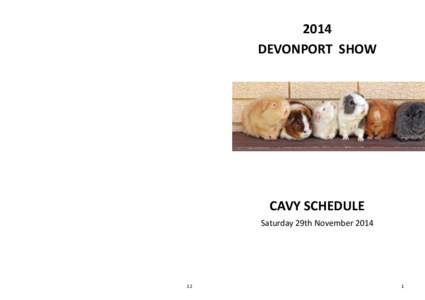 2014 DEVONPORT SHOW CAVY SCHEDULE Saturday 29th November 2014