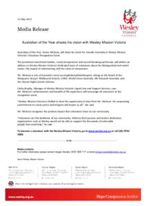 11 May[removed]Media Release Australian of the Year shares his vision with Wesley Mission Victoria Australian of the Year, Simon McKeon, will share his vision for a kinder Australia at Wesley Mission Victoria’s Volunteer