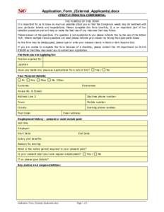 Application_Form_(External_Applicants).docx STRICTLY PRIVATE & CONFIDENTIAL THE PURPOSE OF THIS FORM It is important for us to know as much as possible about you so that the Company’s needs may be matched with your par