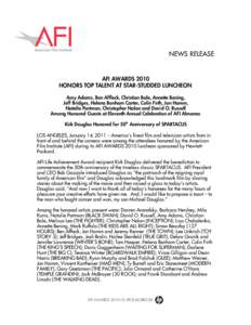 NEWS RELEASE  AFI AWARDS 2010 HONORS TOP TALENT AT STAR-STUDDED LUNCHEON Amy Adams, Ben Affleck, Christian Bale, Annette Bening, Jeff Bridges, Helena Bonham Carter, Colin Firth, Jon Hamm,