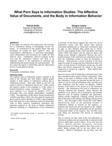 What Porn Says to Information Studies: The Affective Value of Documents, and the Body in Information Behavior ! Patrick Keilty Faculty of Information