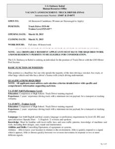 U.S. Embassy Kabul Human Resources Office VACANCY ANNOUNCEMENT: TRUCK DRIVER (FSN-4) Announcement Number: 15-047 & 15-047T OPEN TO: