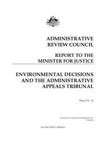 ADMINISTRATIVE REVIEW COUNCIL REPORT TO THE MINISTER FOR JUSTICE  ENVIRONMENTAL DECISIONS
