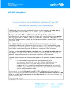 AIDS Briefing Note  Innocenti Insight on ‘Caring for Children Affected by HIV and AIDS’ Information Note and Examples from Countries/Regions The Innocenti Insight on ‘Caring for Children Orphaned by AIDS’ highlig