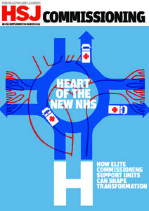 AN HSJ SUPPLEMENT/20 MARCH[removed]COMMISSIONING HEART OF THE