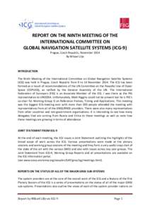 REPORT ON THE NINTH MEETING OF THE INTERNATIONAL COMMITTEE ON GLOBAL NAVIGATION SATELLITE SYSTEMS (ICG-9) Prague, Czech Republic, November 2014 By Mikael Lilje