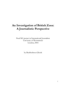 An Investigation of British Zoos: A Journalistic Perspective Final MA project in International Journalism University of Westminster London, 2004