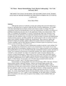 MA Thesis – Human Skeletal Biology Track, Physical Anthropology – New York University[removed]THE EFFECT OF ANGLE OF INCISION AND MAGNIFICATION LEVEL DURING ANALYSIS ON THE RECOGNITION OF STRIATION PATTERNS ON CUT COS