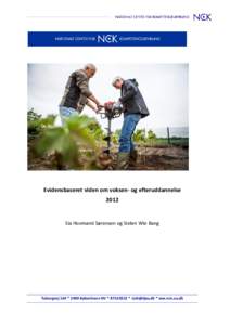 Evidensbaseret viden om voksen- og efteruddannelse 2012 Sia Hovmand Sørensen og Sixten Wie Bang  Tuborgvej 164 * 2400 København NV *  *  * ww.nck.au.dk