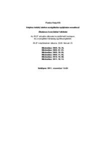 Fonio-Voip Kft Helyhez kötött, telefon szolgáltatás nyújtására vonatkozó Általános Szerződési Feltételei Az ÁSZF aktuális változata hozzáférhető honlapon, és a szolgáltató társaság ügyfélszolgá