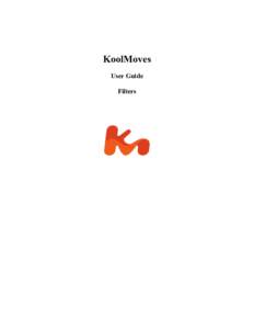 KoolMoves User Guide Filters KoolMoves User Guide