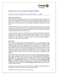 GPUDirect over 40GbE iWARP RDMA High Performance CUDA Clustering with Chelsio’s T5 ASIC Executive Summary NVIDIA’s GPUDirect technology enables direct access to a Graphics Processing Unit (GPU) over the PCI bus, shor
