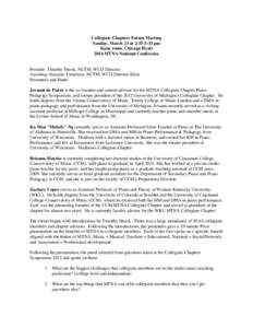 Collegiate Chapters Forum Meeting Sunday, March 23 at 2:15-3:15 pm Kane room, Chicago Hyatt 2014 MTNA National Conference  Presider: Timothy Shook, NCTM, WCD Director