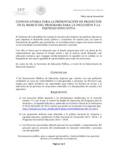 “2014, Año de Octavio Paz”  CONVOCATORIA PARA LA PRESENTACIÓN DE PROYECTOS EN EL MARCO DEL PROGRAMA PARA LA INCLUSIÓN Y LA EQUIDAD EDUCATIVA El Gobierno de la República ha tomado la iniciativa de fortalecer las p