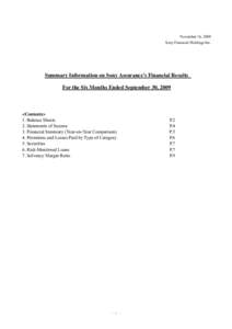 November 16, 2009 Sony Financial Holdings Inc. Summary Information on Sony Assurance’s Financial Results For the Six Months Ended September 30, 2009