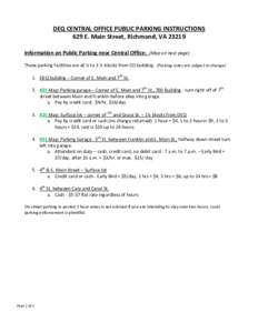 DEQ CENTRAL OFFICE PUBLIC PARKING INSTRUCTIONS 629 E. Main Street, Richmond, VAInformation on Public Parking near Central Office: (Map on next page) These parking facilities are all ½ to 3 ½ blocks from CO build