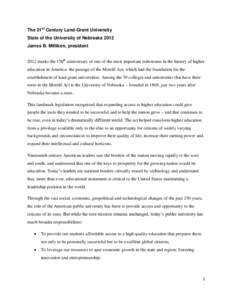 The 21st Century Land-Grant University State of the University of Nebraska 2012 James B. Milliken, president 2012 marks the 150th anniversary of one of the most important milestones in the history of higher education in 