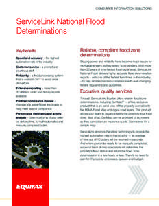 CONSUMER INFORMATION SOLUTIONS  ServiceLink National Flood Determinations Key benefits Speed and accuracy – the highest