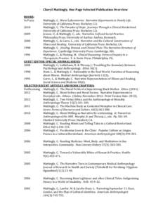 Cheryl Mattingly, One Page Selected Publication Overview BOOKS: In Press Mattingly, C. Moral Laboratories: Narrative Experiments in Family Life. University of California Press: Berkeley, CA.