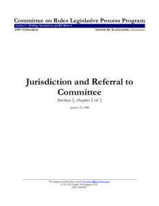 Committee on Rules Legislative Process Program Section 2 – Drafting, Introduction and Bill Referral 110TH CONGRESS  LOUISE M. SLAUGHTER, Chairwoman