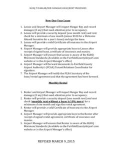 KLHQ T HANGAR/BOX HANGAR LEASE/RENT PROCESSES  New One-Year Lease 1. Lessee and Airport Manager will inspect Hangar Bay and record damages (if any) that need attention prior to occupancy. 2. Lessee will provide a securit