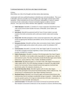 E-mail dated September 24, 2013 from John Edgar to Gerald Coogan: Hi Gerry, What follows are a few of my thoughts and observations about planning. Local people work across political boundaries to identify issues and solv