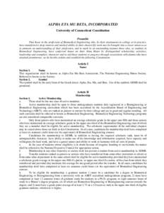 ALPHA ETA MU BETA, INCORPORATED University of Connecticut Constitution Preamble That those in the profession of Biomedical Engineering who, by their attainments in college or in practice, have manifested a deep interest 