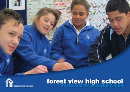 forest view high school PROSPECTUS 2013 Te Kura O Te Wao Nui A Tane  student leadership