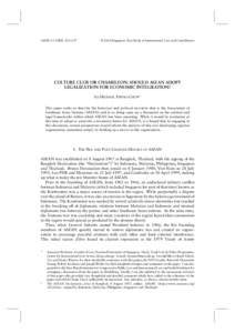 ([removed]SYBIL 225–237  © 2010 Singapore Year Book of International Law and Contributors CULTURE CLUB OR CHAMELEON: SHOULD ASEAN ADOPT LEGALIZATION FOR ECONOMIC INTEGRATION?