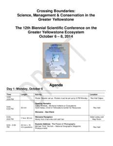 Crossing Boundaries: Science, Management & Conservation in the Greater Yellowstone The 12th Biennial Scientific Conference on the Greater Yellowstone Ecosystem October 6 – 8, 2014