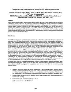 Comparison and combination of several MeSH indexing approaches Antonio Jose Jimeno Yepes, PhD1,2, James G. Mork, MSc2, Dina Demner-Fushman, MD, PhD2, Alan R. Aronson, PhD2 1 NICTA Victoria Research Lab, Melbourne VIC 301