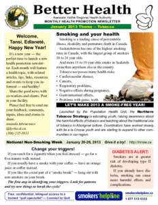 Better Health Keewatin Yatthé Regional Health Authority MONTHLY HEALTH PROMOTION NEWSLETTER January 2013 Theme ― Tobacco