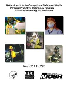 NPPTL Personal Protective Technology Program Stakeholder Meeting and Workshop, March 20-21, 2012, Vision and Mission