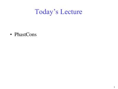Today’s Lecture • PhastCons 1  PhastCons PhyloHMM