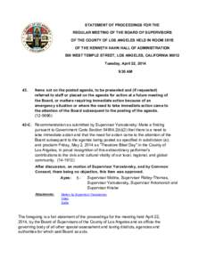 STATEMENT OF PROCEEDINGS FOR THE REGULAR MEETING OF THE BOARD OF SUPERVISORS OF THE COUNTY OF LOS ANGELES HELD IN ROOM 381B OF THE KENNETH HAHN HALL OF ADMINISTRATION 500 WEST TEMPLE STREET, LOS ANGELES, CALIFORNIA 90012