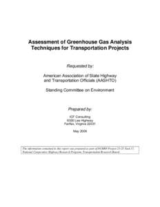 Assessment of Greenhouse Gas Analysis Techniques for Transportation Projects Requested by: American Association of State Highway and Transportation Officials (AASHTO)