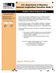 U.S. Department of Education National Longitudinal Transition Study 2 Student’s School Program Survey Marking Instructions Please use a No. 2 pencil or black or blue ink only.