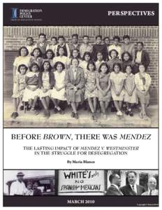 Mendez v. Westminster / Brown v. Board of Education / Racial segregation / Mendez vs. Westminster: For All the Children / Separate but equal / Equal Protection Clause / Thurgood Marshall / Sylvia Mendez / National Association for the Advancement of Colored People / Law / United States / Discrimination