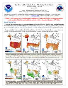 Red River and Devils Lake Basin – 2016 Spring Flood Outlook Discussion Pointsprepared by NWS - Weather Forecast Office, Grand Forks ND NWS - North Central River Forecast Center, Chanhassen MN This outlook is