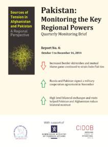 QUARTERLY MONITORING BRIEF – PAKISTAN December 16,  QUARTERLY MONITORING BRIEF – PAKISTAN December 16, 2014 CIDOB Sources of Tension in Afghanistan & Pakistan: A Regional Perspective (STAP RP)