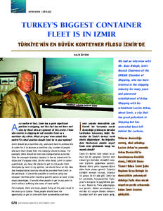 INTERVIEW // SÖYLEfi‹  TURKEY’S BIGGEST CONTAINER FLEET IS IN IZMIR TÜRK‹YE’N‹N EN BÜYÜK KONTEYNER F‹LOSU ‹ZM‹R’DE HAL‹S ÖZTÜRK