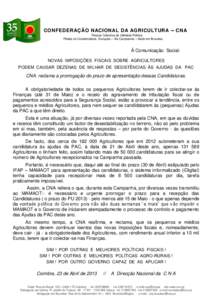 CONFEDER AÇÃO NACIONAL DA AGRICULTURA – CNA Pessoa Colectiva de Utilidade Pública Filiada na Coordenadora Europeia – Via Campesina – Sede em Bruxelas À Comunicação Social: NOVAS IMPOSIÇÕES FISCAIS SOBRE AGR