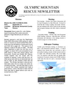 OLYMPIC MOUNTAIN RESCUE NEWSLETTER A volunteer organization dedicated to saving lives through rescue and mountain safety education OctoberMissions