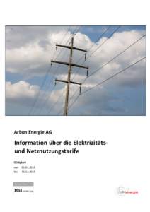 Arbon Energie AG  Information über die Elektrizitätsund Netznutzungstarife Gültigkeit von bis