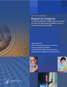 Summary & Highlights: Report to Congress on Activities Related to Autism Spectrum Disorder and Other Developmental Disabilities Under the Combating Autism Act of[removed]FY[removed]FY 2009)