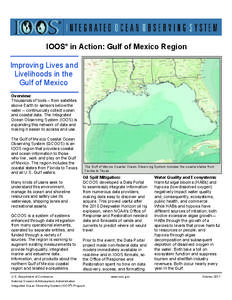 IOOS® in Action: Gulf of Mexico Region Improving Lives and Livelihoods in the Gulf of Mexico Overview: Thousands of tools – from satellites