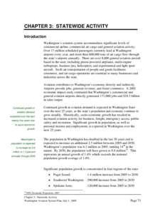 CHAPTER 3: STATEWIDE ACTIVITY Introduction Washington’s aviation system accommodates significant levels of commercial airline, commercial air cargo and general aviation activity. Over 17 million scheduled passengers cu