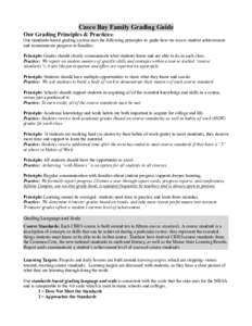 Casco Bay Family Grading Guide Our Grading Principles & Practices: Our standards-based grading system uses the following principles to guide how we assess student achievement and communicate progress to families: Princip