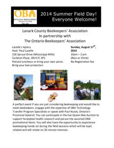 2014 Summer Field Day! Everyone Welcome! Lanark County Beekeepers’ Association In partnership with The Ontario Beekeepers’ Association Lacelle’s Apiary