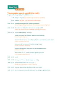 Toegevoegde waarde van digitale media Programma Studiedag vrijdag 22 mei 2015 Amersfoort 9.30 Inloop en inlogtijd (apps installeren op smartphones en tabletsOpening, Tiba Bolle, ITTA, Universiteit van Amsterdam 1